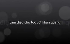 Làm điệu cho tóc bằng khăn lụa